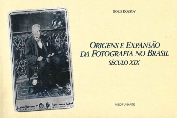 Origens e expansão da fotografia no Brasil, século XIX, Boris Kossoy, 1980, livro, 125pg - Angela Magalhães